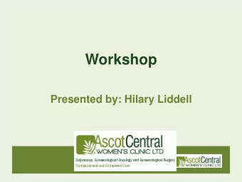 Workshop  Presented by: Hilary Liddell  Case 1  18 year old female presents with  acute RIF pain,