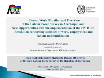 Decent Work Situation and Overview  of the Labour Force Survey in Azerbaijan and New Opportunities