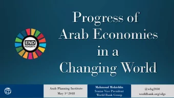 Mahmoud Mohieldin  Arab Planning Institute  @wbg2030  Senior Vice President May 1 st 2018