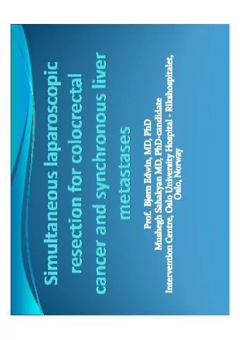Colorectal cancer (CRC)  Epidemiology.  The 3 rd most common malignancy worldwide 1  Second