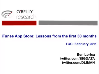 iTunes App Store: Lessons from the first 30 months  TOC: February 2011  Ben Lorica