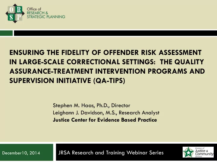 ensuring the fidelity of offender risk assessment in