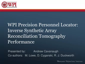 Inverse Synthetic Array  Reconciliation Tomography  Performance  Presented by:  Andrew Cavanaugh