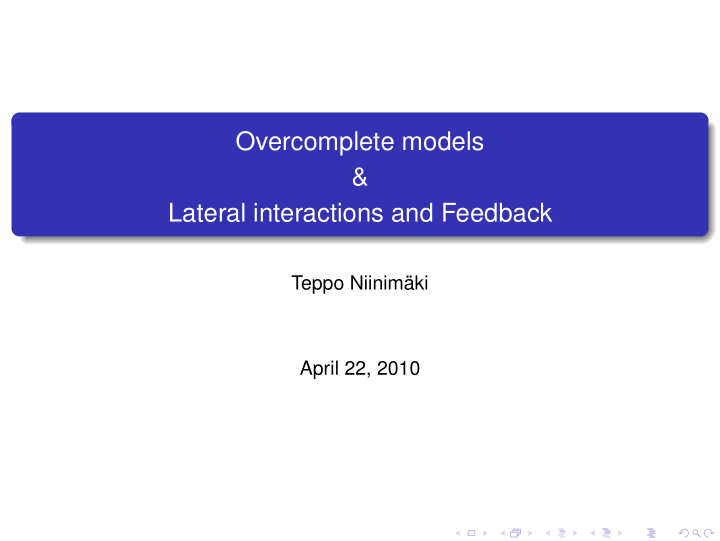 overcomplete models lateral interactions and feedback