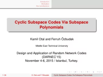Cyclic Subspace Codes Via Subspace  Polynomials  Kamil Otal and Ferruh zbudak  Middle East