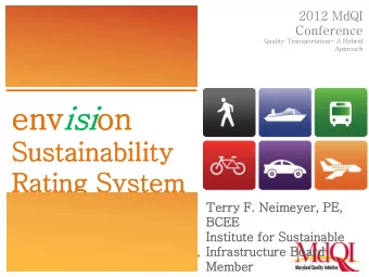env env isi on on  Sustainability  Rating System  Name Here  Terry F.  . Nei  eimeyer,  , PE,  ,