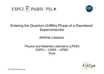 Entering the Quantum Griffiths Phase of a Disordered  Superconductor  Jrme Lesueur  Physics and