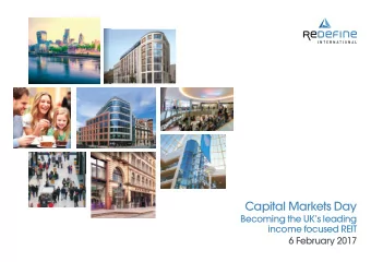 Capital Markets Day  Becoming the UKs leading  income focused REIT  6 February 2017  01