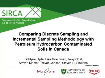 Incremental Sampling Methodology with  Petroleum Hydrocarbon Contaminated  Soils in Canada