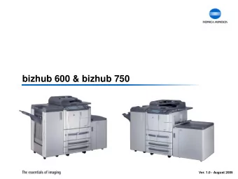 bizhub 600 &amp; bizhub 750  Ver. 1.0 - August 2005  bizhub 600 &amp; bizhub 750  Table of Contents