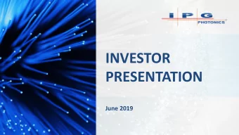 INVESTOR  PRESENTATION  June 2019  Safe Harbor Statement  The statements in this presentation that