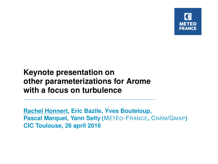 keynote presentation on other parameterizations for arome