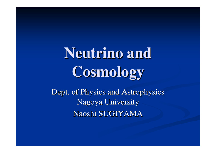 neutrino and neutrino and cosmology cosmology