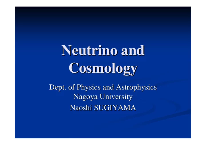 neutrino and neutrino and cosmology cosmology