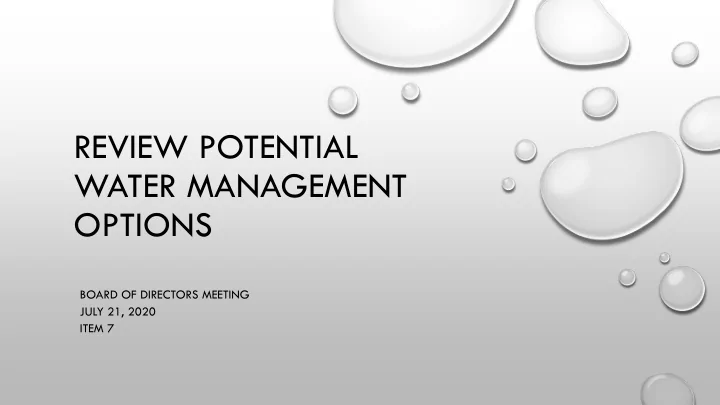 review potential water management options