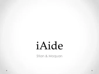iAide  Stian &amp; Moquan  Goal Research querstion  What would be necessary so that the users of