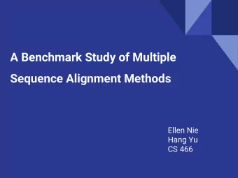 A Benchmark Study of Multiple  Sequence Alignment Methods  Ellen Nie  Hang Yu  CS 466  Introduction