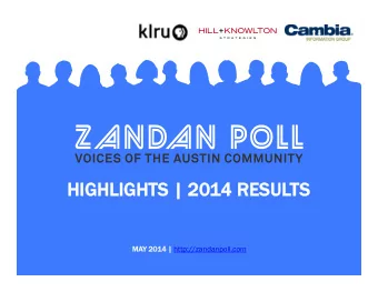HIGHLIGHTS | 2  | 2014 R  RESULTS  MAY 2  2014 | | http://zandanpoll.com  Thank you for taking the