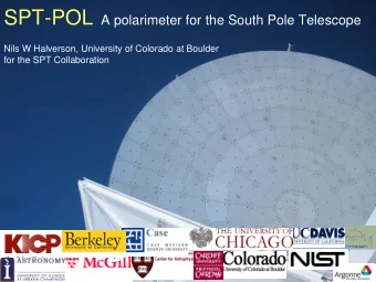 Experiment Summary  Frequencies  95/150 GHz  Angular resolutions  1/1.6 arcmin  Field centers and