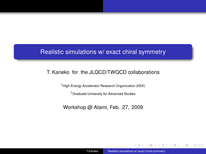 realistic simulations w exact chiral symmetry