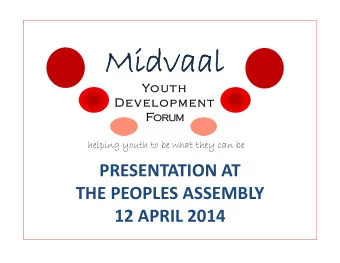 Midvaal  Midvaal  Yo  Youth  De  Development  lopment F ORUM  ORUM  helping youth to be what they
