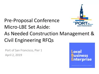 Pre-Proposal Conference  Micro-LBE Set Aside:  As Needed Construction Management &amp;  Civil