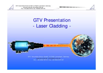 GTV Presentation  GTV Presentation  - Laser Cladding -  g  GTV  Verschleiss-Schutz GmbH, D-57629