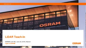 LiDAR Teach-In  OSRAM Licht AG | June 20, 2018 | Munich  Light is OSRAM  Agenda  Introduction