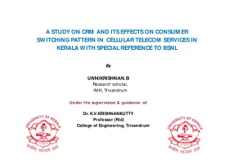 A STUDY ON CRM  AND ITS EFFECTS ON CONSUM ER  SWITCHING PATTERN IN  CELLULAR TELECOM  SERVICES IN