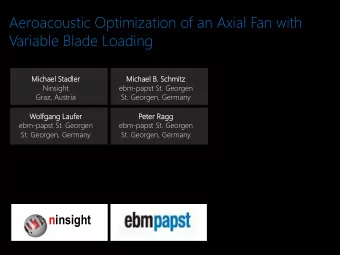 Aeroacoustic Optimization of an Axial Fan with  Variable Blade Loading  Michae  ael  l Stadler  er