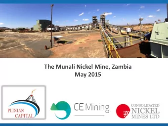 The Munali Nickel Mine, Zambia  May 2015  Forward Looking Statements  Except for historical