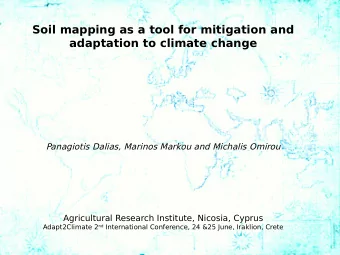 Soil mapping as a tool for mitigation and  adaptation to climate change  Panagiotis Dalias, Marinos