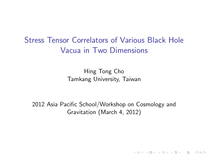 stress tensor correlators of various black hole vacua in
