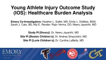 Young Athlete Injury Outcome Study  (IOS): Healthcare Burden Analysis Emory Co-Investigators: