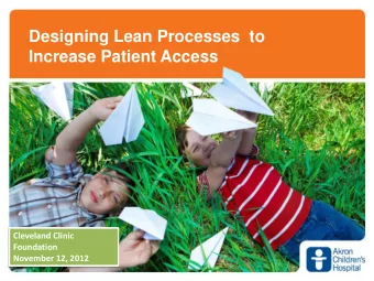 Increase Patient Access  Cleveland Clinic  Foundation  November 12, 2012  The Burning Platform
