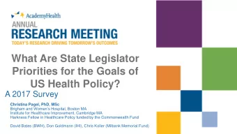 US Health Policy?  A 2017 Survey  Christina Pagel, PhD, MSc  Brigham and Womens Hospital, Boston