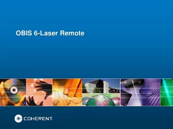 OBIS 6-Laser Remote  OBIS 6-Laser Remote  Superior Reliability &amp; Performance  August 2009