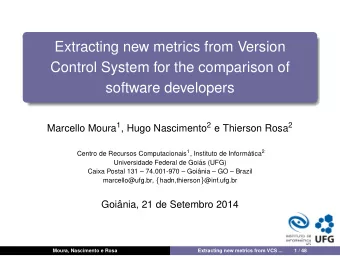 Extracting new metrics from Version  Control System for the comparison of  software developers