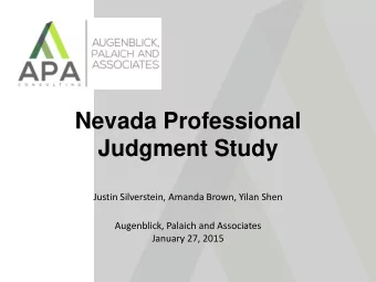 Judgment Study  Justin Silverstein, Amanda Brown, Yilan Shen  Augenblick, Palaich and Associates