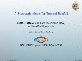 A Stochastic Model for Tropical Rainfall. Scott Hottovy and Sam Stechmann (UW)