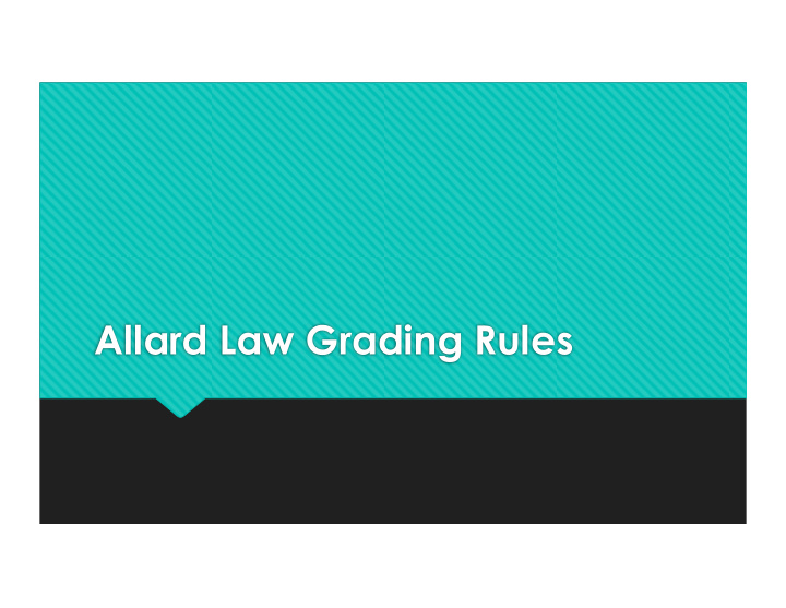 allard law grading rules what are grades good for should