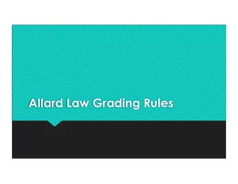 Allard Law Grading Rules  What are grades good for?  Should Allard law adopt a different