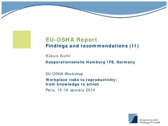 EU-OSHA Report  Findings and recom m endations ( I I )  Klaus Kuhl  Kooperationsstelle Ham burg I