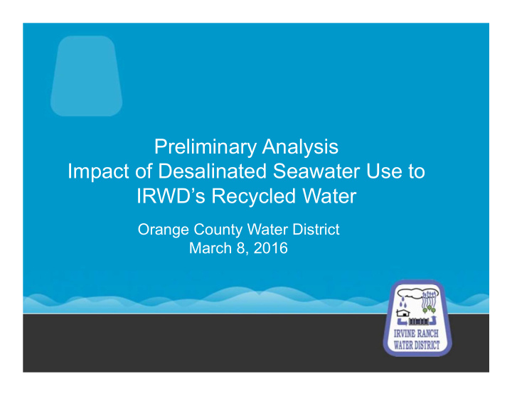 preliminary analysis impact of desalinated seawater use
