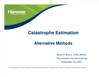 Catastrophe Estimation  Catastrophe Estimation  Alternative Methods  Alternative Methods Kevin D.