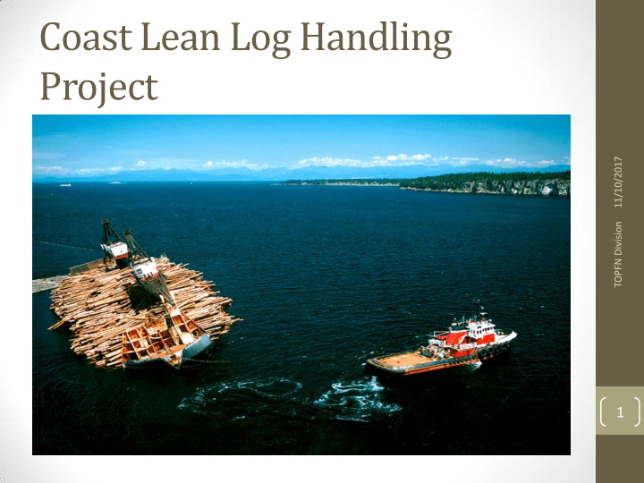 coast lean log handling