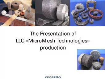 About Company  MicroMesh T  echnologies is a dynamically developing company,  aimed at the