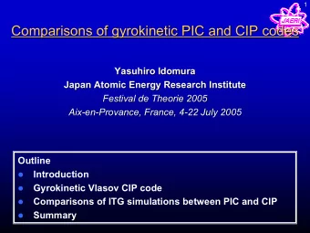 Comparisons of gyrokinetic PIC and CIP codes  Comparisons of gyrokinetic PIC and CIP codes