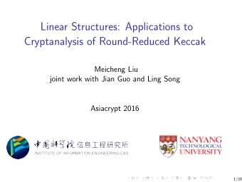 Linear Structures: Applications to  Cryptanalysis of Round-Reduced Keccak  Meicheng Liu  joint work
