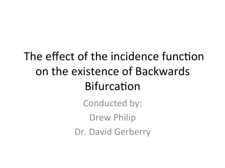 the effect of the incidence func on on the existence of